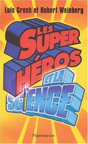 Les Super Heros et La Science