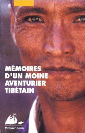 Mémoires d'un moine aventurier tibétain
