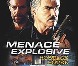 image-https://media.senscritique.com/media/000000124735/0/menace_explosive_hostage_hotel.jpg
