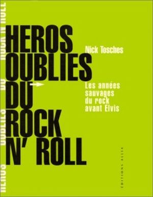 Héros oubliés du rock'n'roll