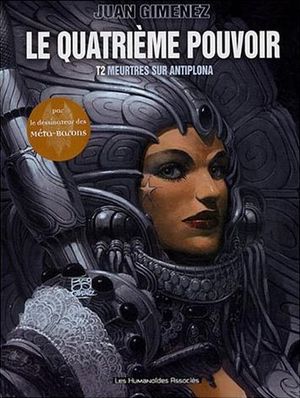 Meurtres sur Antiplona - Le Quatrième Pouvoir, tome 2