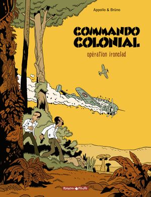 Opération Ironclad - Commando Colonial, Tome 1