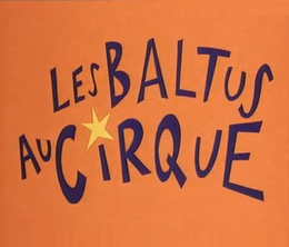 image-https://media.senscritique.com/media/000000126330/0/les_baltus_au_cirque.png