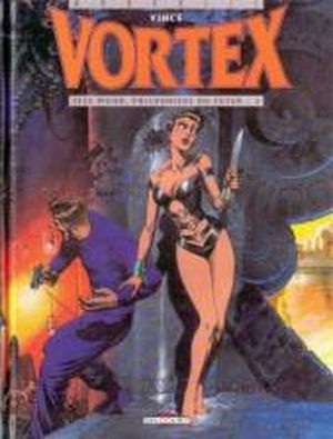 Tess Wood, prisonnière du futur (2) - Vortex, tome 4