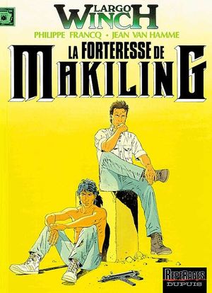 La Forteresse de Makiling - Largo Winch, tome 7
