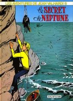 Le Secret de Neptune - Jean Valhardi, tome 8