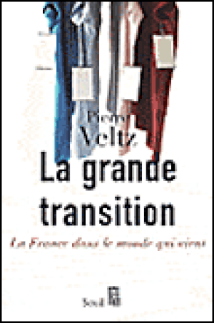 La Grande Transition. La France dans le monde qui vient