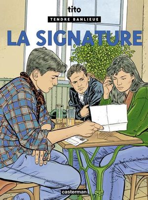 La signature - Tendre Banlieue, tome 8