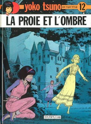 La Proie et l'Ombre - Yoko Tsuno, tome 12