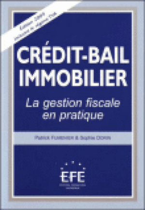 Crédit, bail immobilier : la gestion fiscale en pratique