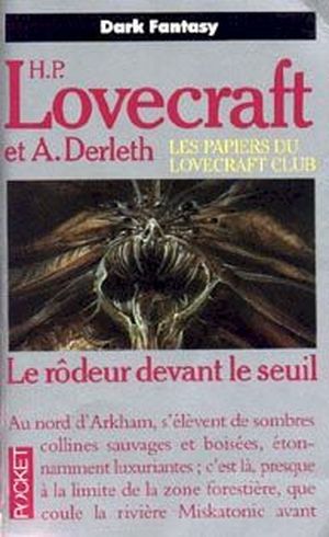 Le Rôdeur devant le seuil - Les Papiers du Lovecraft Club, tome 3