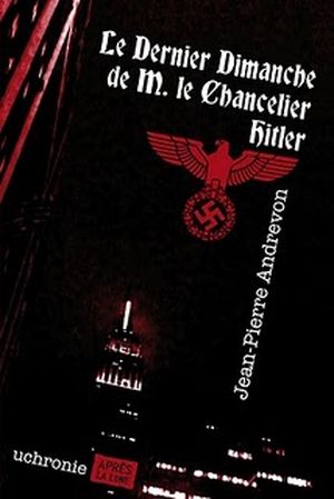 Le Dernier Dimanche de M. le chancelier Hitler