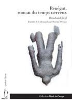 Renégat, roman du temps nerveux
