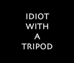 image-https://media.senscritique.com/media/000000128806/0/idiot_with_a_tripod.jpg