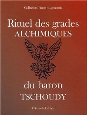 Rituel des Grades Alchimiques du Baron Tschoudy