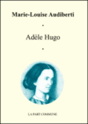 L'exilée, Adèle Hugo, la fille