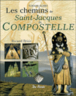 Les chemins de Saint-Jacques de Compostelle