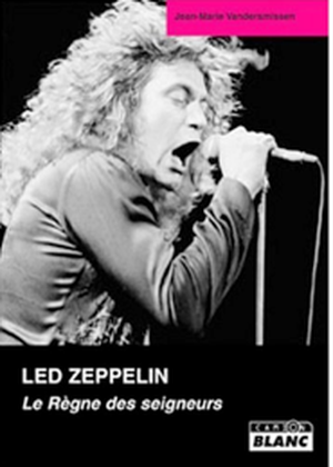 Led Zeppelin, le règne des seigneurs