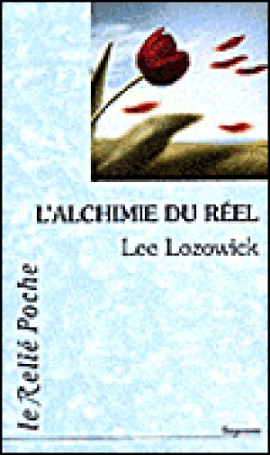 L'alchimie du réel