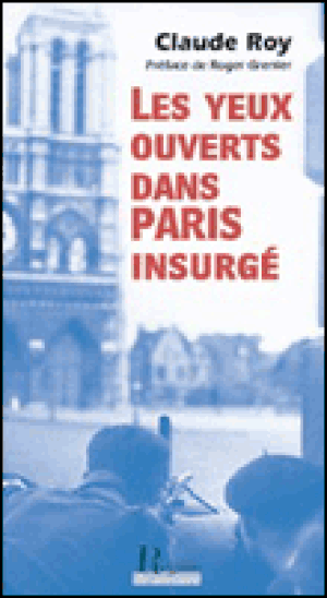 Les yeux ouverts dans Paris insurgé