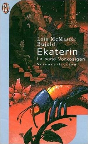 Ekaterin - La Saga Vorkosigan, tome 13