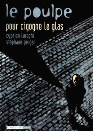 Pour cigogne le glas - Le Poulpe, tome 163