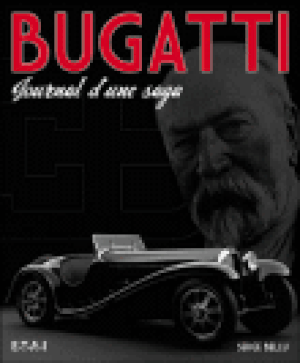 Bugatti journal d'une saga