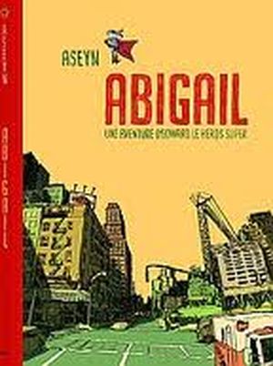 Abigail- Une aventure d'edward le héros super