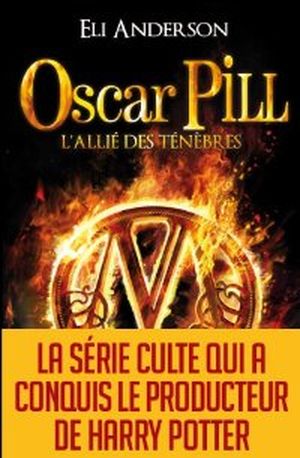 L'allié des ténèbres - Oscar Pill, tome 4