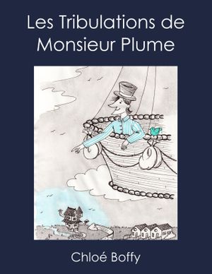 Les Tribulations de Monsieur Plume