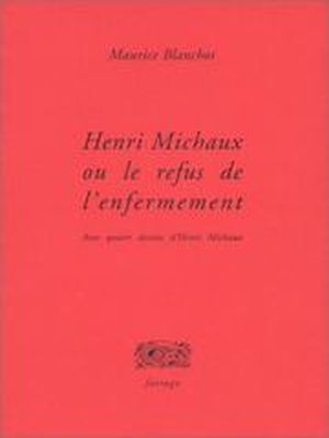 Henri Michaux ou le refus de l'enfermement