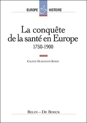 La conquête de la santé en Europe, 1750-1900
