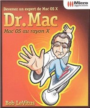 Dr. Mac. Devenez un expert de Mac OS X
