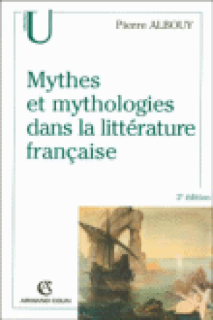 Mythes et mythologies de la littérature française