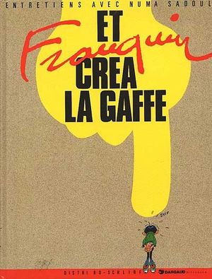 Et Franquin créa la gaffe