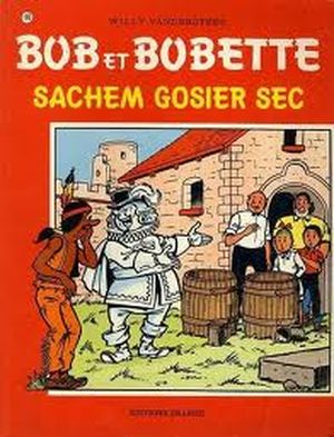 Sachem Gosier-sec - Bob et Bobette, tome 196