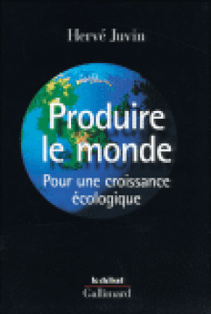 Produire le monde pour une croissance écologique