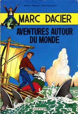 Aventures autour du monde - Marc Dacier, tome 1