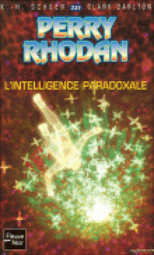 L'Intelligence paradoxale - Perry Rhodan, tome 239