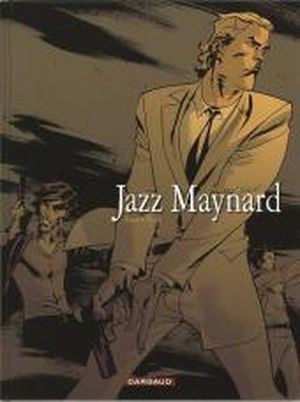 Envers et contre tout - Jazz Maynard - Tome 3