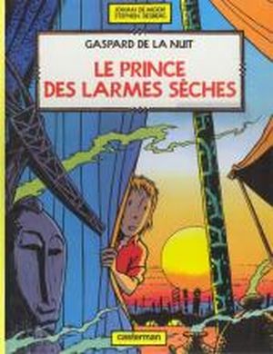 Le Prince des larmes sèches - Gaspard de la Nuit, tome 3