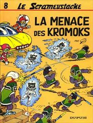 La Menace des Kromoks - Le Scrameustache, tome 8