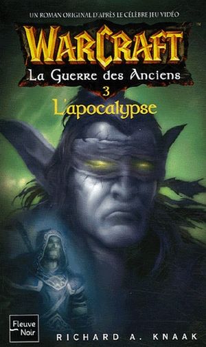 L'Apocalypse - Warcraft, La guerre des Anciens, tome 3