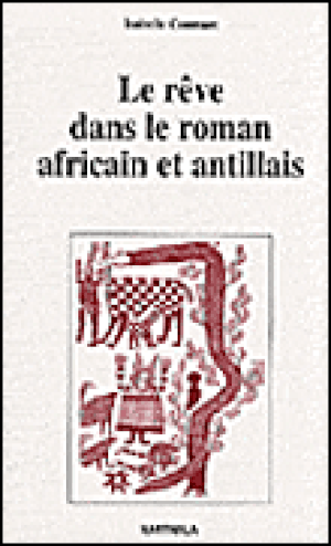 Le rêve dans le roman africain et antillais