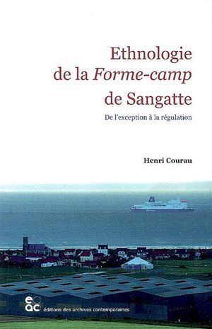 Ethnologie de la forme-camp de Sangatte