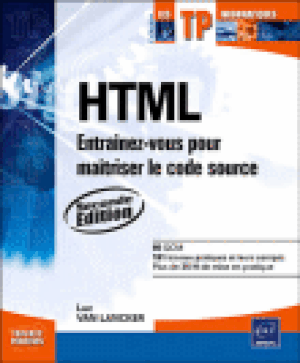 HTML entraînez vous pour maîtriser le code source