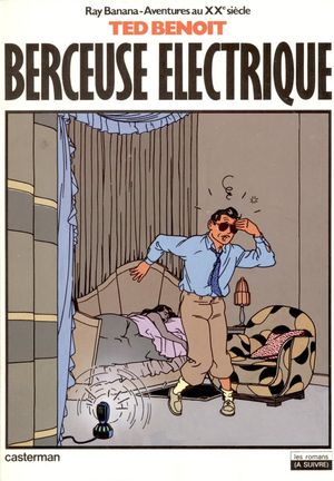 Berceuse électrique - Ray Banana, tome 1