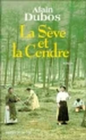 La sève et la cendre