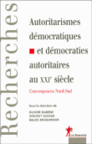 Autoritarismes démocratiques et démocraties autoritaires au XXIème siècle