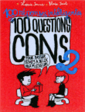 100 réponses intelligentes à 100 questions cons